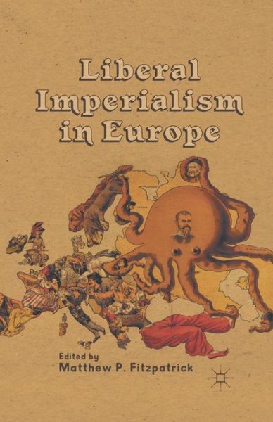 Liberal Imperialism in Europe (Paperback Book) [1st ed. 2012 edition] (2012)