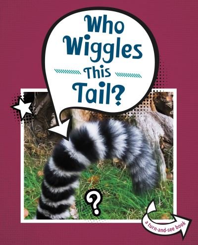 Cover for Cari Meister · Who Wiggles This Tail? - Whose Is This? (Gebundenes Buch) (2021)