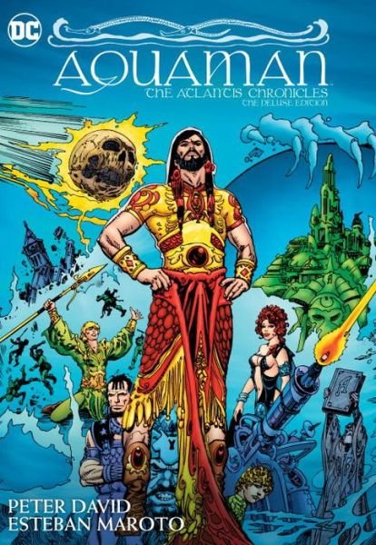 Cover for Peter David · Aquaman: The Atlantis Chronicles Deluxe Edition (Hardcover Book) [Deluxe edition] (2017)