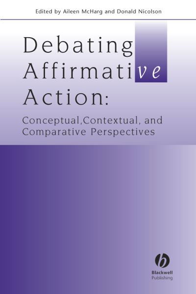 Debating Affirmative Action: Conceptual, Contextual, and Comparative Perspectives - Journal of Law and Society Special Issues - McHarg - Libros - John Wiley and Sons Ltd - 9781405148399 - 7 de marzo de 2006