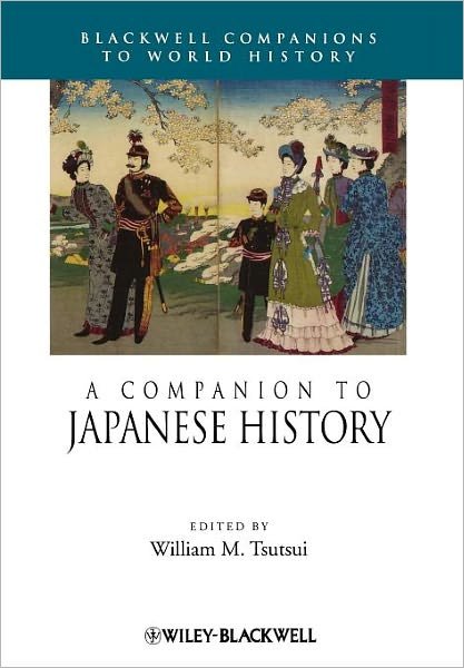 Cover for Tsutsui · A Companion to Japanese History - Wiley Blackwell Companions to World History (Paperback Book) (2009)