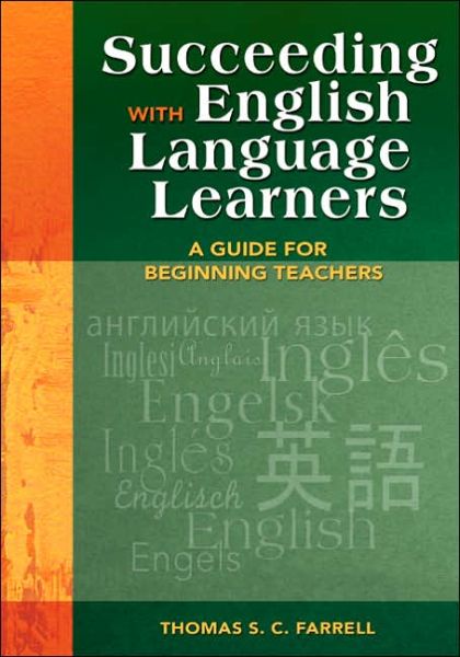 Cover for Thomas S C Farrell · Succeeding with English Language Learners: A Guide for Beginning Teachers (Paperback Book) (2006)