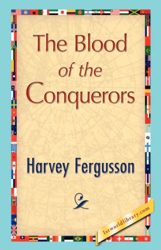 Cover for Harvey Fergusson · The Blood of the Conquerors (Hardcover Book) (2007)