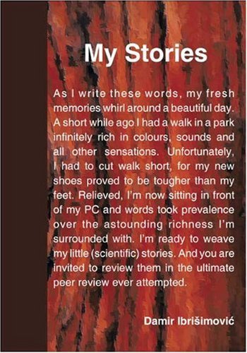 My Stories - Damir Ibrisimovic - Kirjat - Trafford Publishing - 9781425188399 - torstai 17. syyskuuta 2009