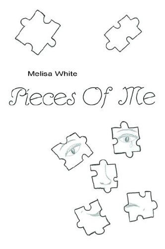 Cover for Melisa White · Pieces of Me (Paperback Book) (2006)