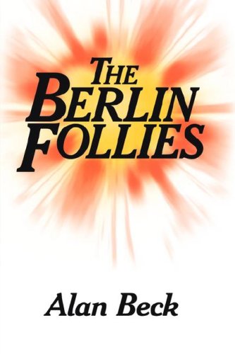 Cover for Alan Beck · The Berlin Follies (Hardcover Book) (2006)