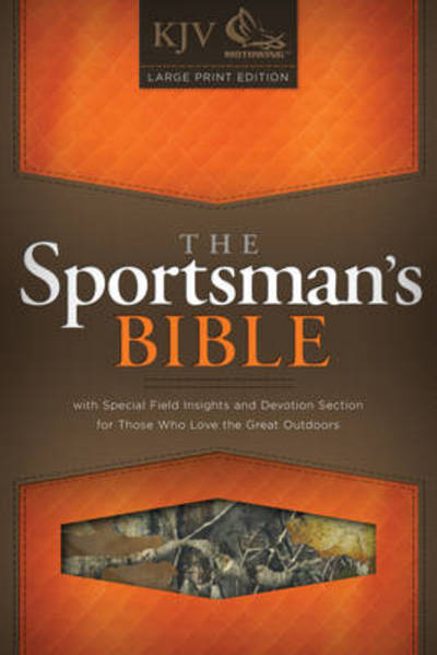 Cover for Broadman &amp; Holman Publishers · Sportsman's Bible-kjv-large Print (Läderbok) [Large Print edition] [Mothwing Camo Bonded] (2014)