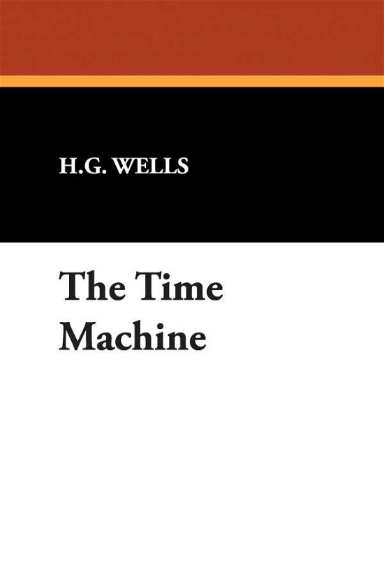 Cover for H. G. Wells · The Time Machine (Hardcover bog) (2009)