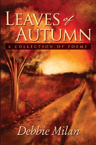 Cover for Debbie Milan · Leaves of Autumn: a Collection of Poems (Paperback Book) (2013)