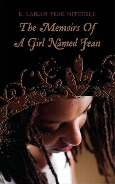 Cover for Lajean Peak Mitchell E Lajean Peak Mitchell · The Memoirs of a Girl Named Jean (Pocketbok) (2009)