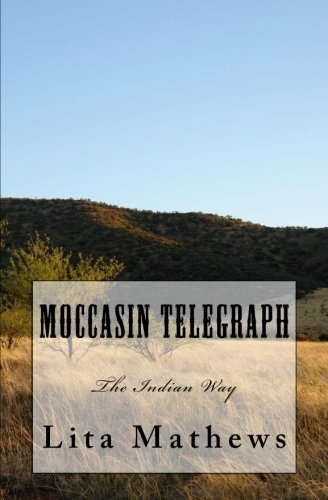 Cover for Lita Mathews · Moccasin Telegraph: the Indian Way (Pocketbok) (2012)