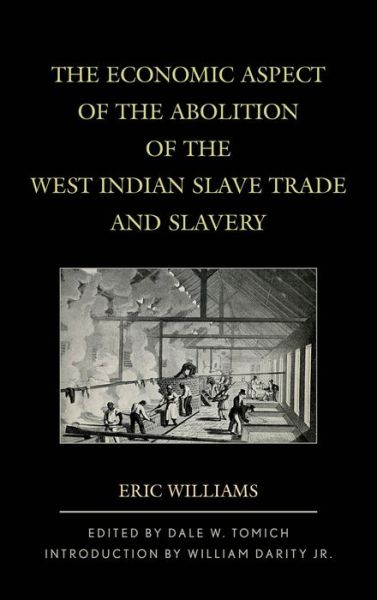 Cover for Eric Williams · The Economic Aspect of the Abolition of the West Indian Slave Trade and Slavery - World Social Change (Inbunden Bok) (2014)