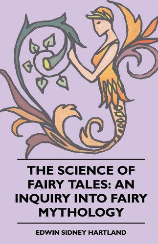 Cover for Edwin Sidney Hartland · The Science of Fairy Tales: an Inquiry into Fairy Mythology (Taschenbuch) (2010)