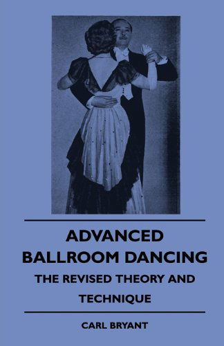 Cover for Carl Bryant · Advanced Ballroom Dancing - the Revised Theory and Technique (Taschenbuch) (2010)