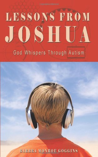 Cover for Barbra Monroe Goggins · Lessons from Joshua: God Whispers Through Autism (Paperback Book) (2010)