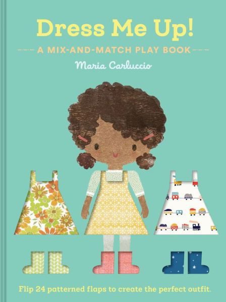 Cover for Maria Carluccio · Dress Me Up!: A Mix-and-Match Play Book (Tavlebog) (2018)