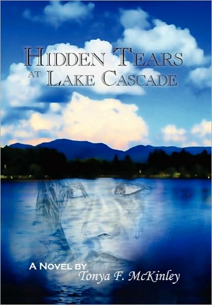 Cover for Tonya F Mckinley · Hidden Tears at Lake Cascade (Paperback Bog) (2010)