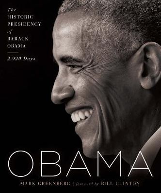 Cover for Mark Greenberg · Obama: The Historic Presidency of Barack Obama - 2,920 Days (Hardcover Book) (2017)