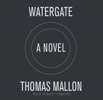 Cover for Thomas Mallon · Watergate (CD) (2012)