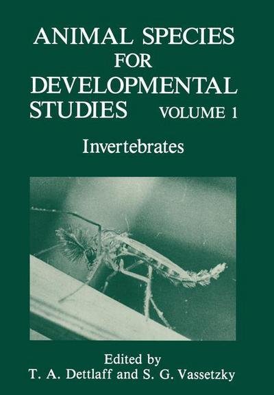 Cover for T a Dettlaff · Animal Species for Developmental Studies: Volume 1 Invertebrates (Paperback Book) [Softcover reprint of the original 1st ed. 1990 edition] (2011)