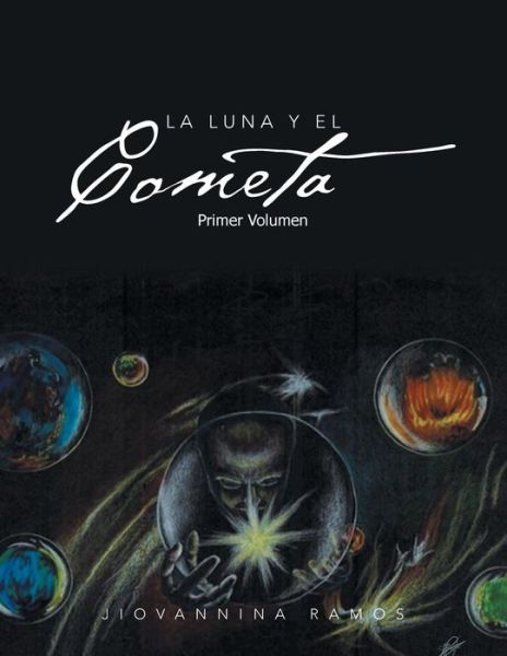 Cover for Jiovannina Ramos · La Luna Y El Cometa: Primer Volumen (Paperback Book) [Spanish edition] (2012)