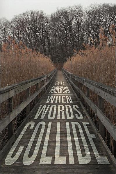 Cover for Scott J Anderson · When Words Collide (Paperback Bog) (2011)