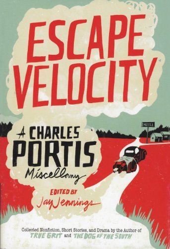 Cover for Charles Portis · Escape Velocity (Paperback Book) (2013)