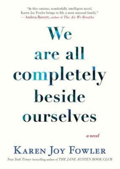 We Are All Completely Beside Ourselves - Karen Joy Fowler - Other - Blackstone Audiobooks - 9781470881399 - May 31, 2013