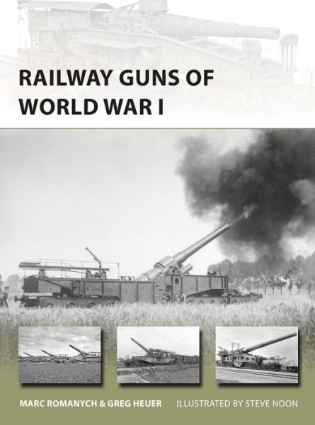 Cover for Marc Romanych · Railway Guns of World War I - New Vanguard (Paperback Book) (2017)