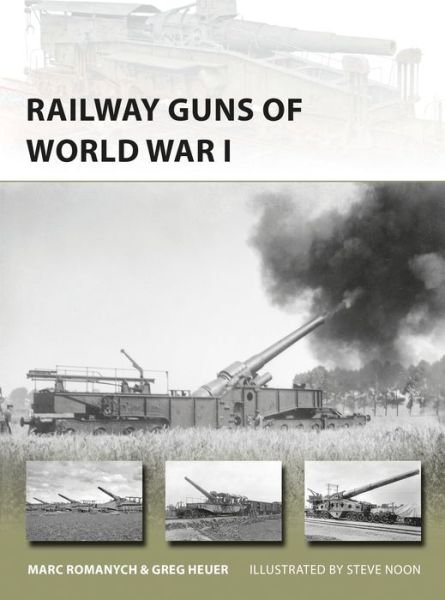 Cover for Marc Romanych · Railway Guns of World War I - New Vanguard (Pocketbok) (2017)