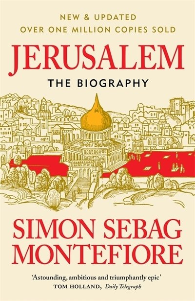 Jerusalem: The Biography – A History of the Middle East - Simon Sebag Montefiore - Livres - Orion Publishing Co - 9781474614399 - 17 septembre 2020