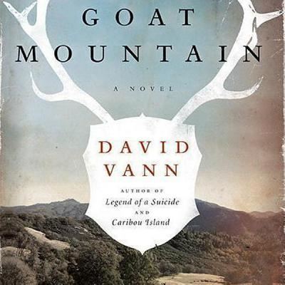 Cover for David Vann · Goat Mountain (CD) (2013)