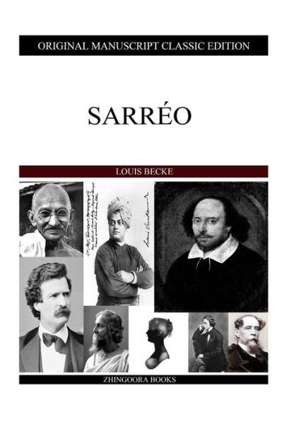 Sarreo - Louis Becke - Books - Createspace - 9781484121399 - April 15, 2013