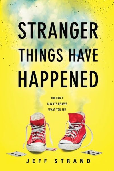 Cover for Jeff Strand · Stranger Things Have Happened (Pocketbok) (2017)