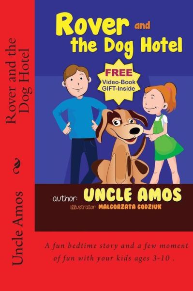 Cover for Uncle Amos · Rover and the Dog Hotel: Bedtime Stories Book for Children's Age 3-10. (Ebook About a Dog) (Good Night &amp; Bedtime Children's Story Ebook Collection) (Paperback Bog) (2013)