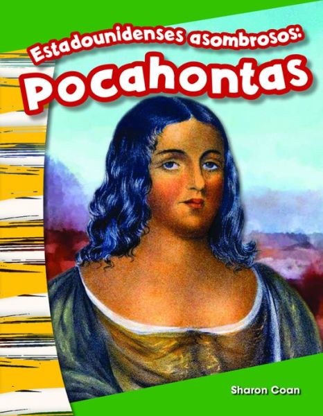 Cover for Sharon Coan · Estadounidenses Asombrosos: Pocahontas (Amazing Americans: Pocahontas) (Kindergarten) (Paperback Book) (2015)