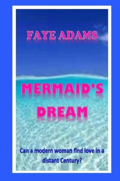 Cover for Faye Adams · Mermaid's Dream (Paperback Book) (2014)