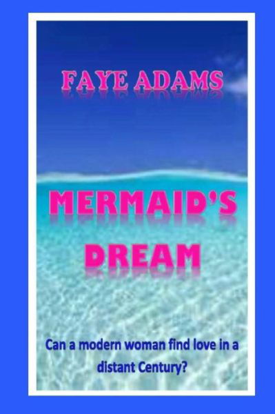 Cover for Faye Adams · Mermaid's Dream (Pocketbok) (2014)