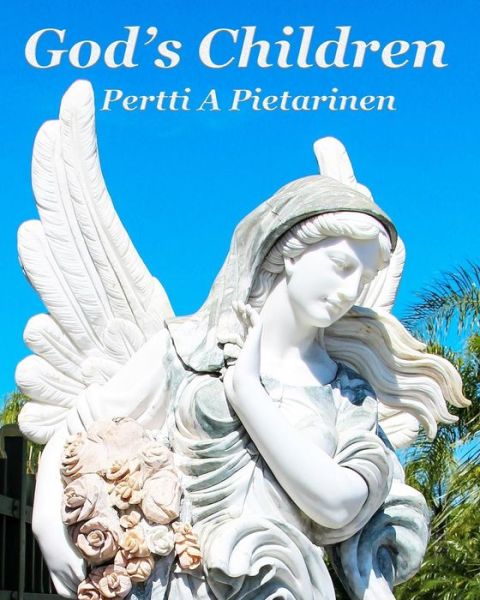 Cover for Pertti a Pietarinen · God's Children (Paperback Book) (2014)