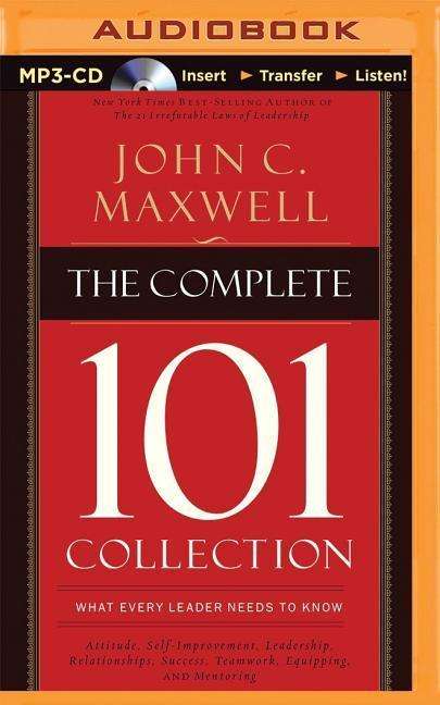 Cover for John C Maxwell · The Complete 101 Collection: What Every Leader Needs to Know (MP3-CD) (2015)