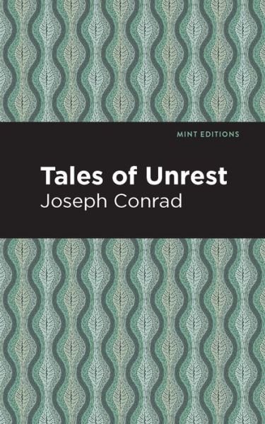 Cover for Joseph Conrad · Tales of Unrest - Mint Editions (Paperback Bog) (2021)
