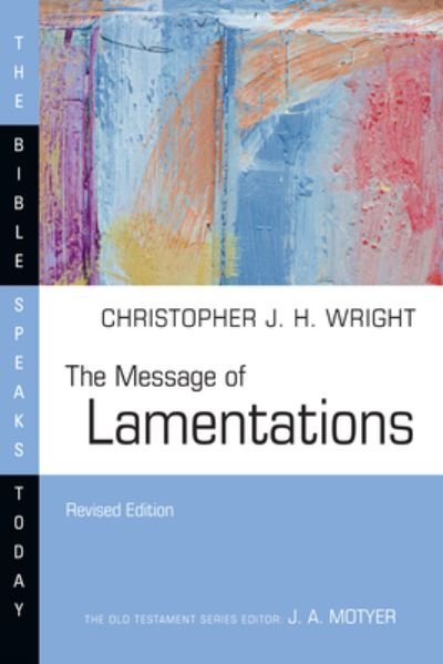Cover for Christopher J. H. Wright · Message of Lamentations (Bok) (2023)