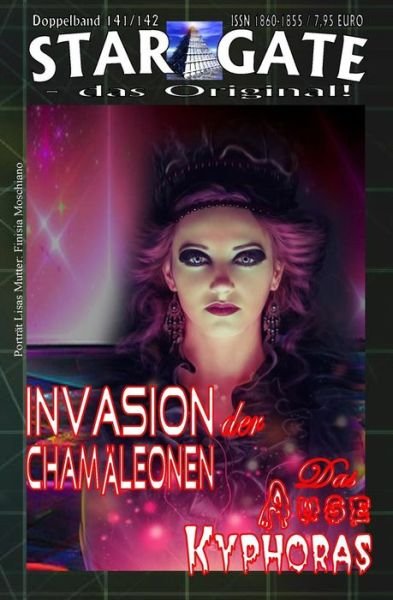 Star Gate 141-142: Invasion Der Chamaleonen: ...und Das Auge Kyphoras - W a Travers - Livros - Createspace - 9781517232399 - 7 de setembro de 2015