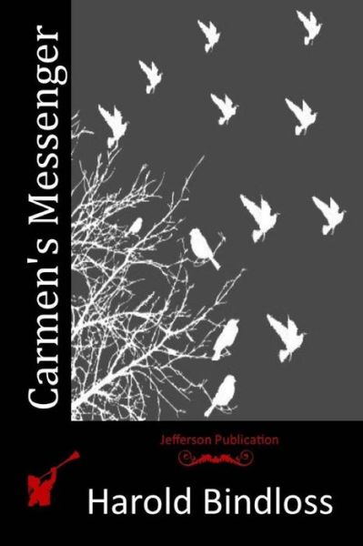 Cover for Harold Bindloss · Carmen's Messenger (Paperback Book) (2015)