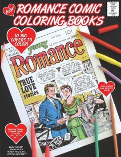 Romance Comic Coloring Book - #1 - Bernard O'Connor - Livros - Createspace Independent Publishing Platf - 9781518785399 - 10 de novembro de 2015