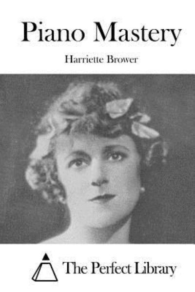 Cover for Harriette Brower · Piano Mastery (Paperback Book) (2015)