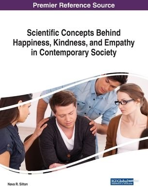 Cover for Nava R. Silton · Scientific Concepts Behind Happiness, Kindness, and Empathy in Contemporary Society (Paperback Bog) (2018)