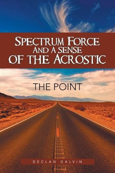 Cover for Declan Galvin · Spectrum Force and a Sense of the Acrostic (Pocketbok) (2017)