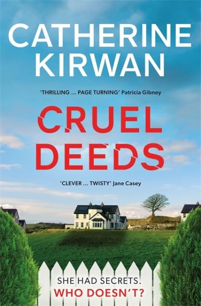 Cover for Catherine Kirwan · Cruel Deeds: A sharp, pacy and twist-filled thriller (Paperback Book) (2022)