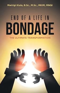Cover for Mwirigi Kiula · End of a Life in Bondage (Paperback Book) (2017)